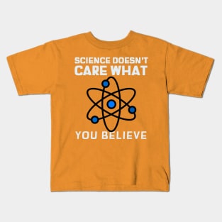 Science Doesn't Care What You Think Kids T-Shirt